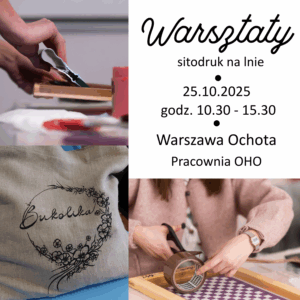Warsztaty sitodruku na lnie OHO warszawa 25.10
